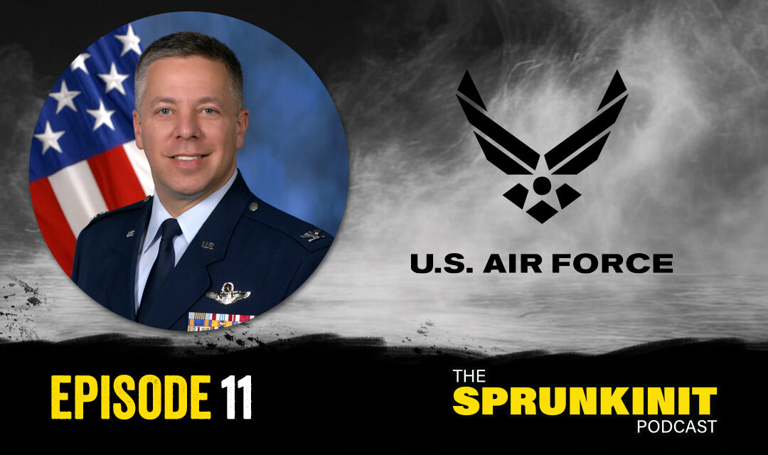 Darren Sprunk, Retired Air Force Colonel + Active Cousin