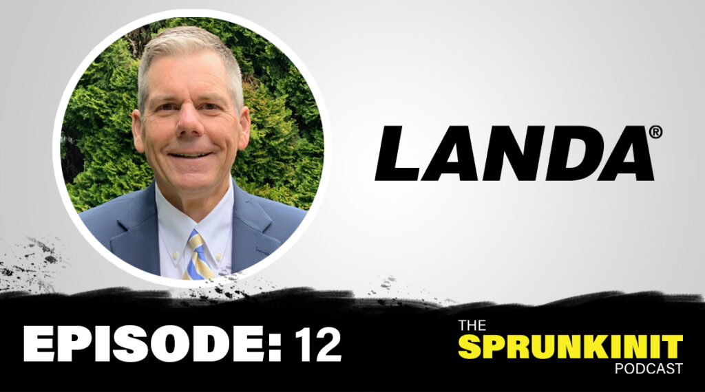 Sprunkinit Podcast, Episode 12, Lynn Fisher of Landa and Karcher fame.